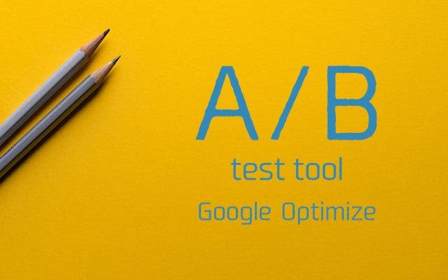 無料のA/Bテストツール「Google Optimize」の使い方を徹底解説！